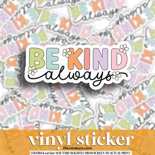 Vinyl Sticker | #V1785 - BE KIND ALWAYS