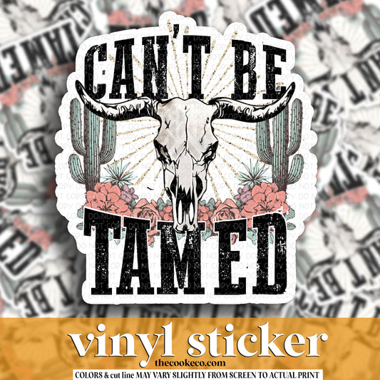 Vinyl Sticker | #V1950 - CAN'T BE TAMED
