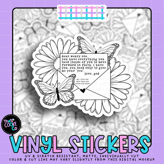 Vinyl Sticker | #V2011 - DEAR WEARY ONE