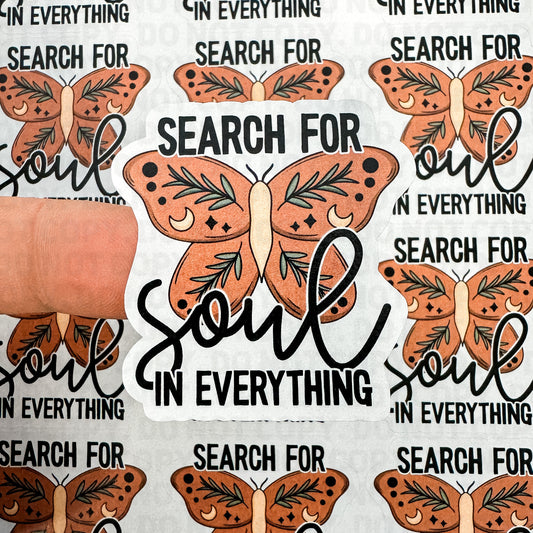 Packaging Stickers | #C1012 - SEARCH FOR SOUL IN EVERYTHING