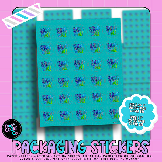 Packaging Stickers | #RTS0309 - SHOP SMALL