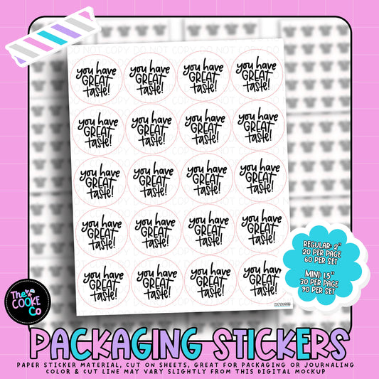 Packaging Stickers | #RTS0335 - YOU HAVE GREAT TASTE