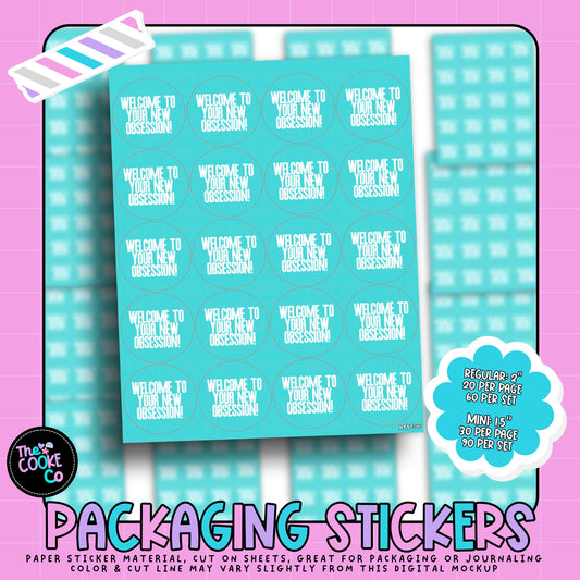Packaging Stickers | #RTS0346 - WELCOME TO YOUR NEW OBSESSION