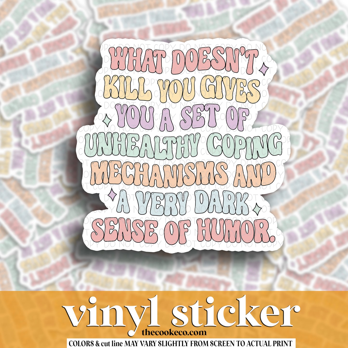 Vinyl Sticker | #V1292 - WHAT DOESN'T KILL YOU