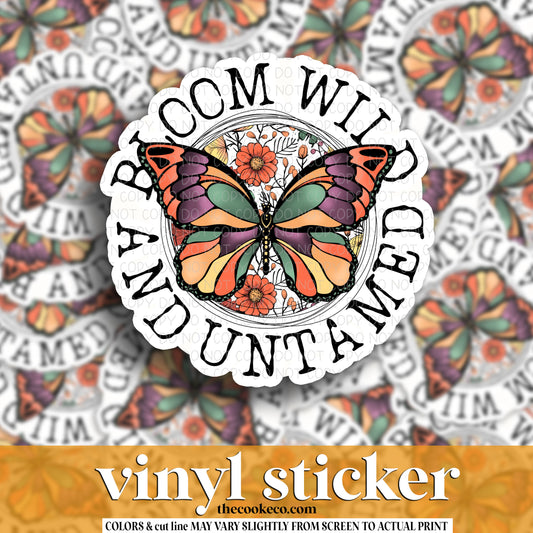 Vinyl Sticker | #V1295 - BLOOM WILD & UNTAMED