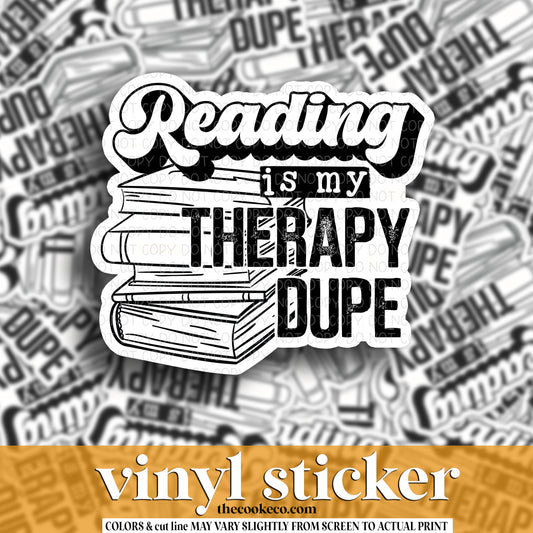 Vinyl Sticker | #V1308 - READING IS MY THERAPY DUPE