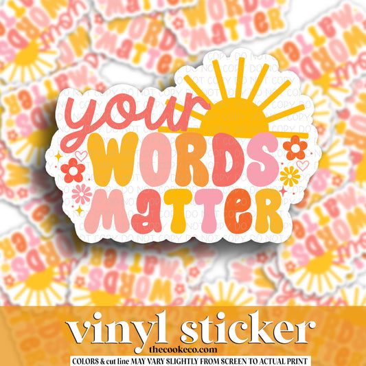 Vinyl Sticker | #V1329 - YOUR WORDS MATTER