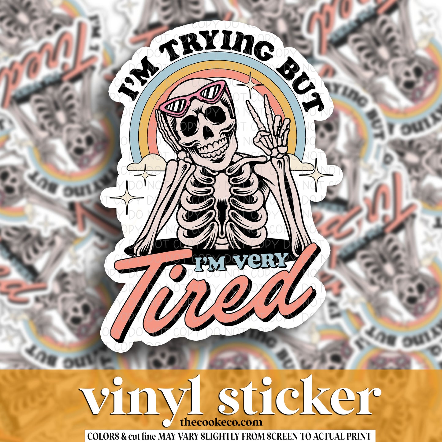 Vinyl Sticker | #V1346 - I'M TRYING BUT I'M VERY TIRED