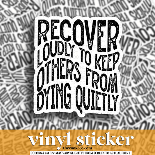 Vinyl Sticker | #V1364 - RECOVER LOUDLY