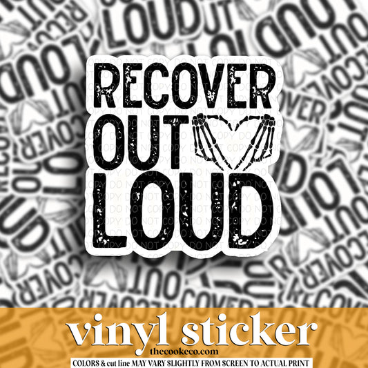 Vinyl Sticker | #V1365 - RECOVER OUT LOUD