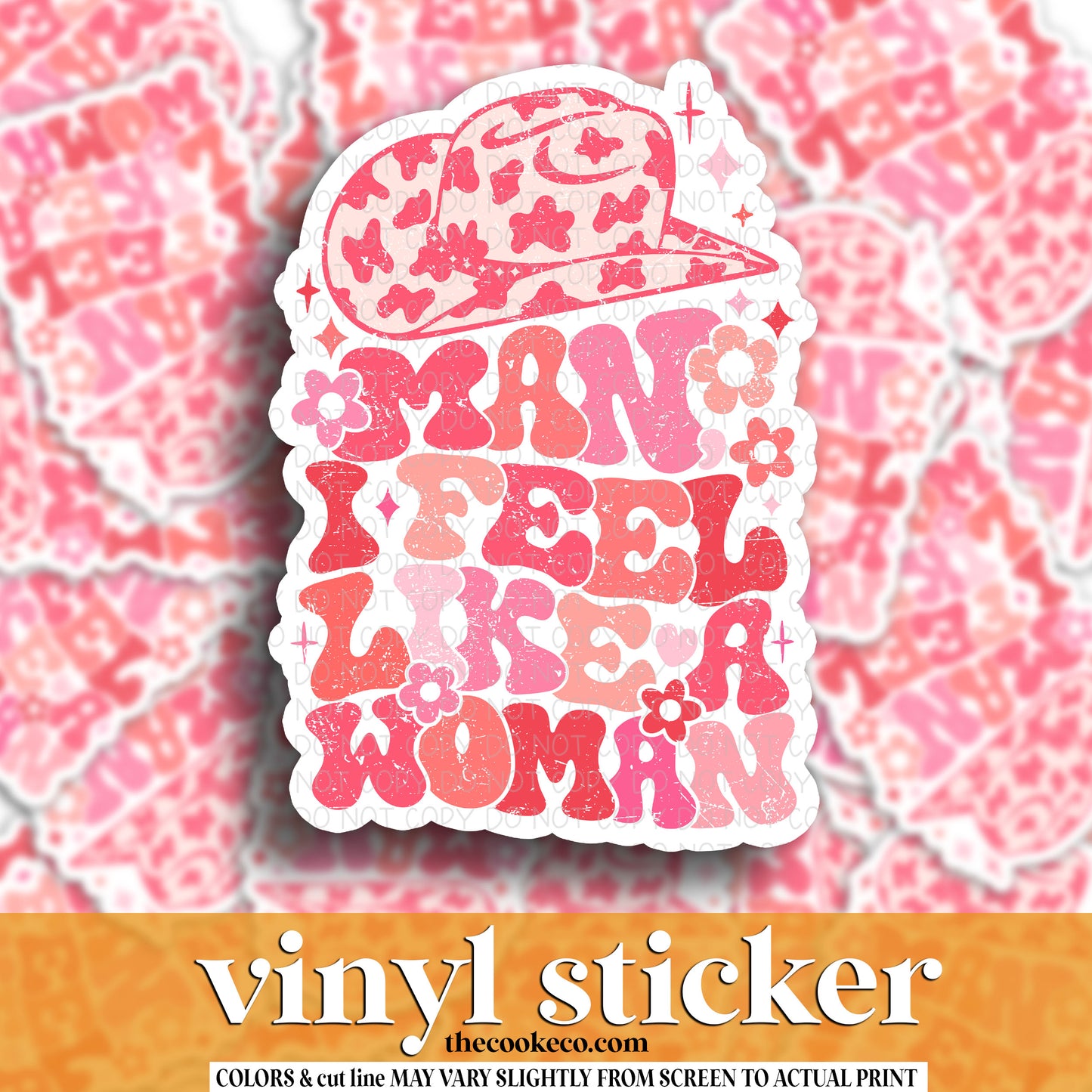Vinyl Sticker | #V1393 - MAN I FEEL LIKE A WOMAN