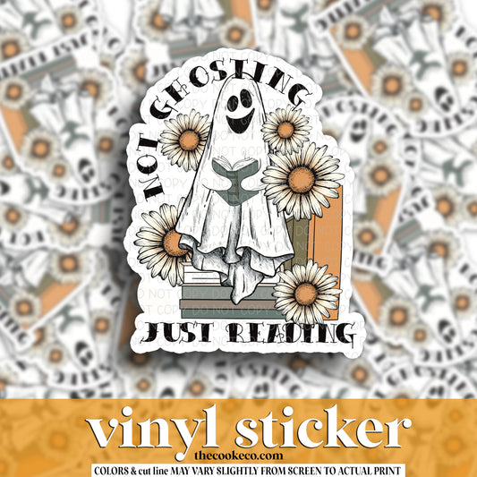 Vinyl Sticker | #V1400 - NOT GHOSTING JUST READING