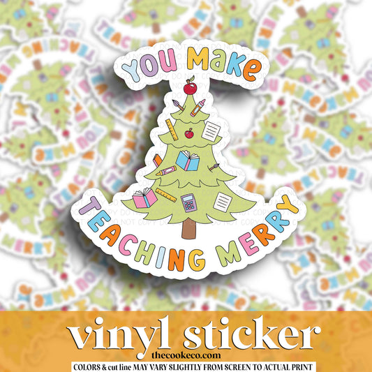 Vinyl Sticker | #V1758 - YOU MAKE TEACHING MERRY