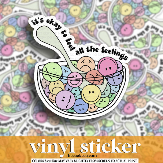 Vinyl Sticker | #V1778 - IT'S OKAY TO FEEL ALL THE FEELINGS