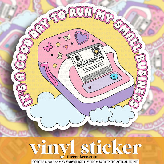 Vinyl Sticker | #V1816 - IS A GOOD DAY TO RUN MY SMALL BUSINESS
