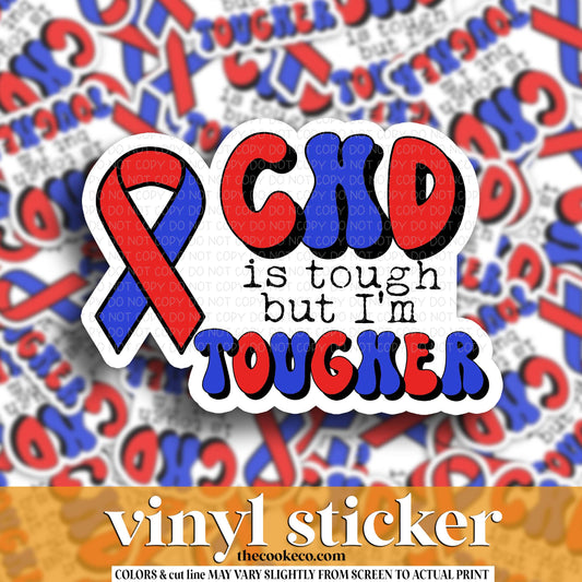 Vinyl Sticker | #V1866- CHD IS TOUGH