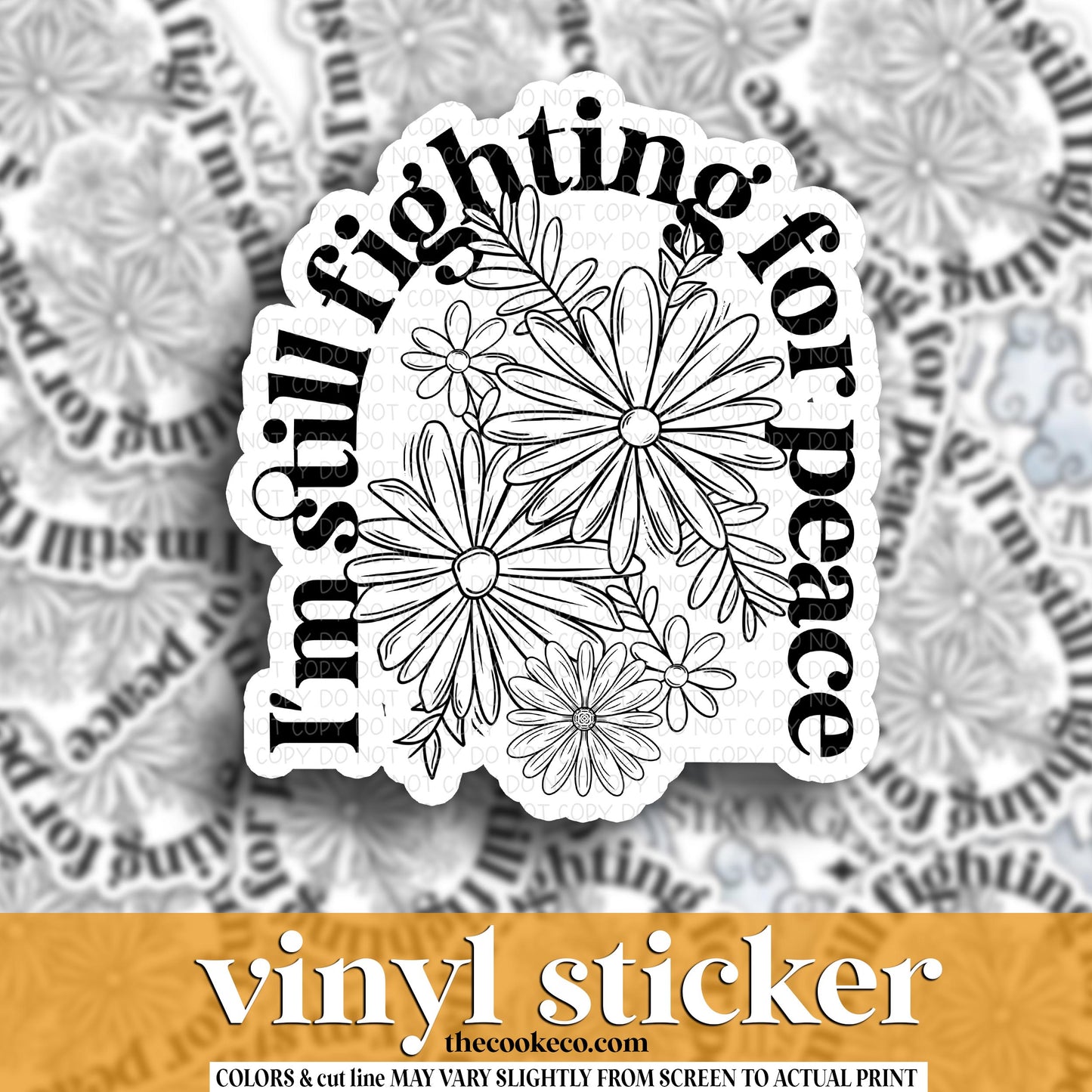 Vinyl Sticker | #V1877- I'M STILL FIGHTING FOR PEACE