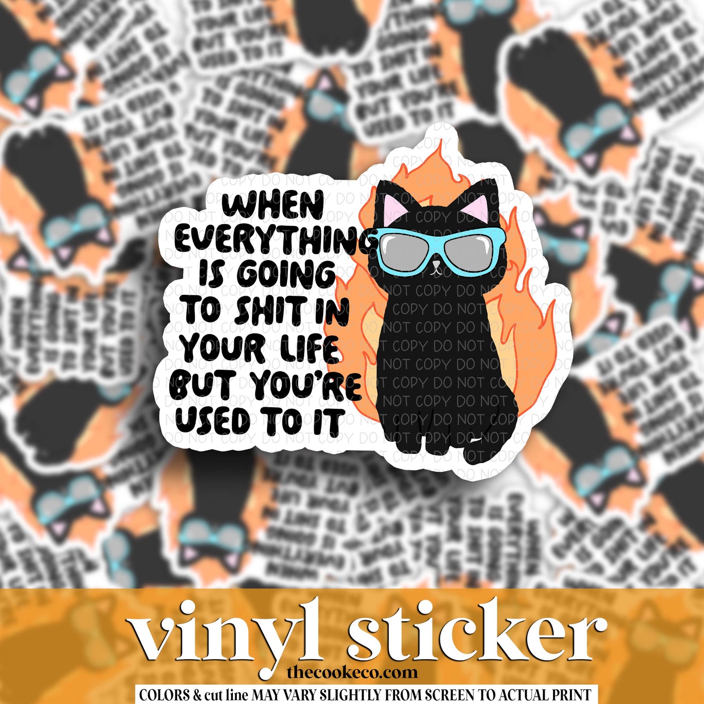 Vinyl Sticker | #V1918- WHEN EVERYTHING IS GOING TO SHIT
