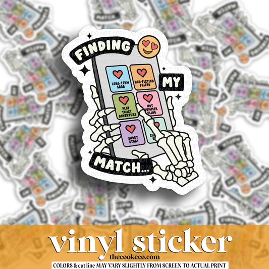 Vinyl Sticker | #V1924- FINDING MY MATCH