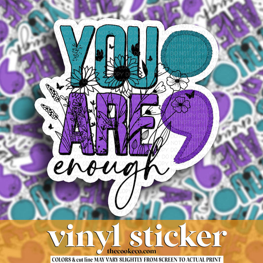Vinyl Sticker | #V1927 - YOU ARE ENOUGH