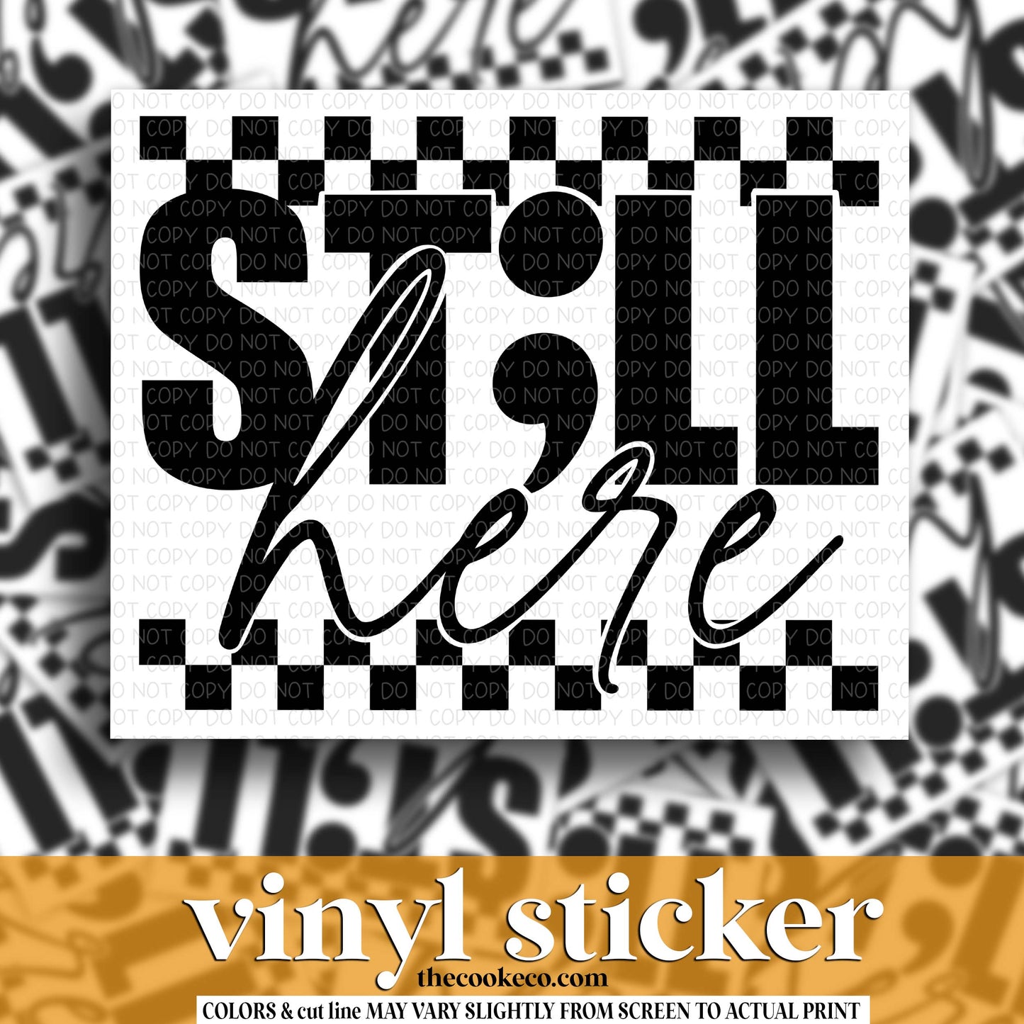 Vinyl Sticker | #V1929 - STILL HERE