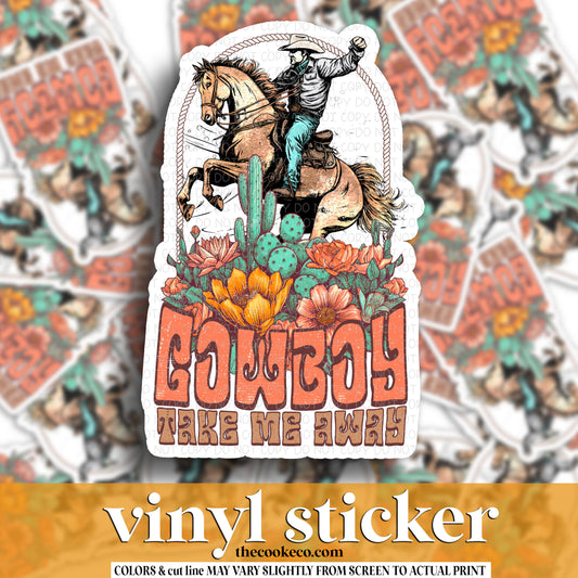 Vinyl Sticker | #V1951 - COWBOY TAKE ME AWAY