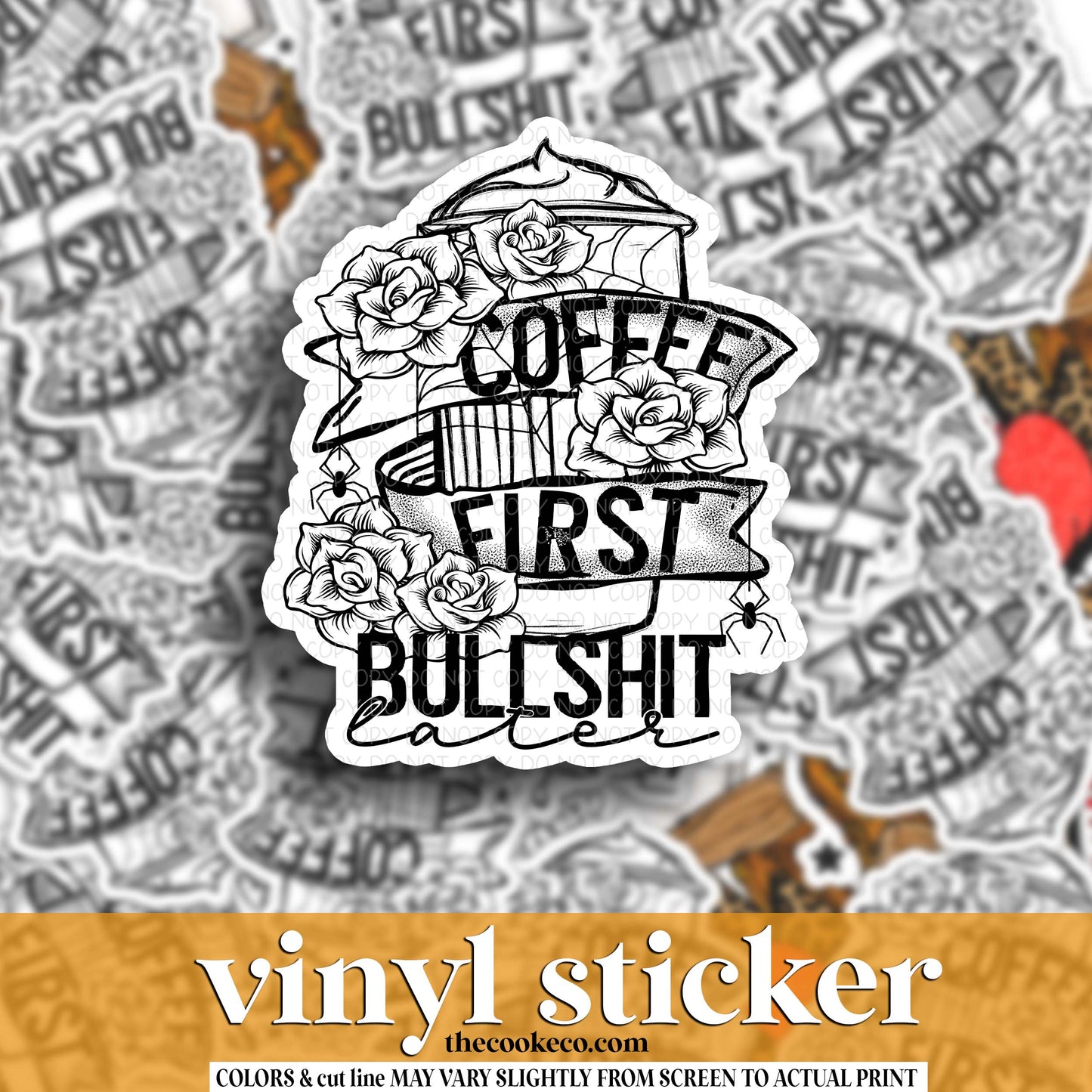 Vinyl Sticker | #V1993 - COFFEE FIRST BULLSHIT LATER