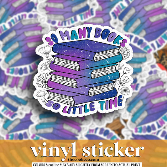 Vinyl Sticker | #V1999 - SO MANY BOOKS SO LITTLE TIME