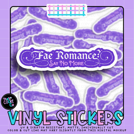 Vinyl Sticker | #V2002 - FAE ROMANCE? SAY NO MORE