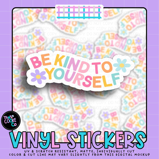 Vinyl Sticker | #V2030 - BE KIND TO YOURSELF