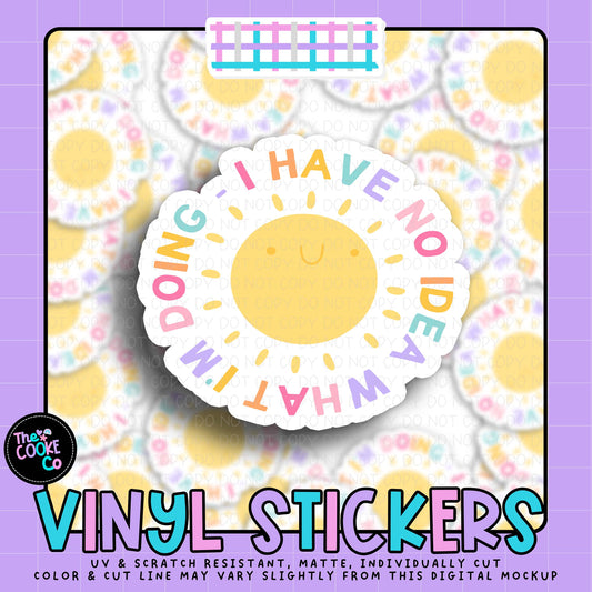 Vinyl Sticker | #V2033 - I HAVE NO IDEA WHAT I'M DOING