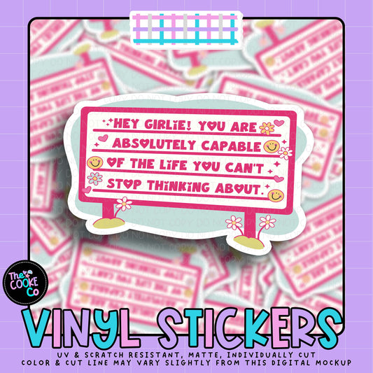Vinyl Sticker | #V2050 - HEY GIRLIE, YOU ARE ABSOLUTELY CAPABLE