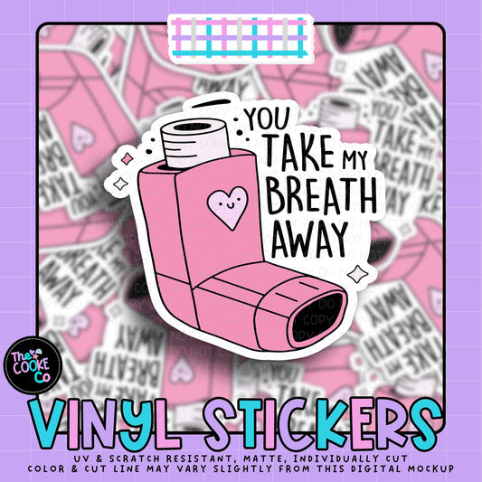 Vinyl Sticker | #V2054 - YOU TAKE MY BREATH AWAY