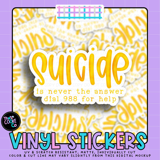 Vinyl Sticker | #V2094 - SUICIDE IS NEVER THE OPTION