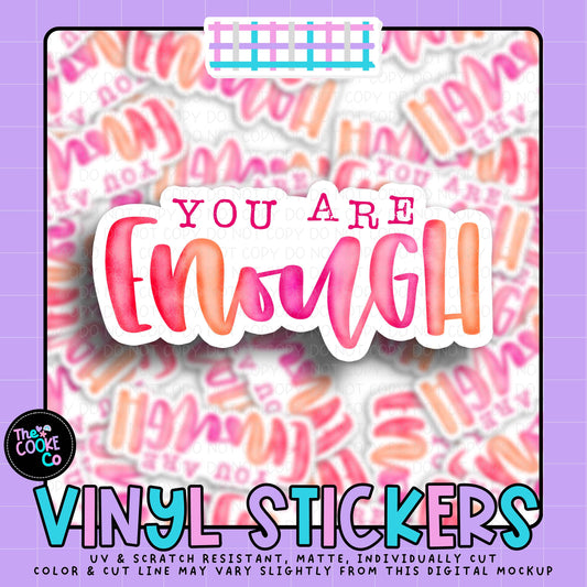 Vinyl Sticker | #V2095 - YOU ARE ENOUGH