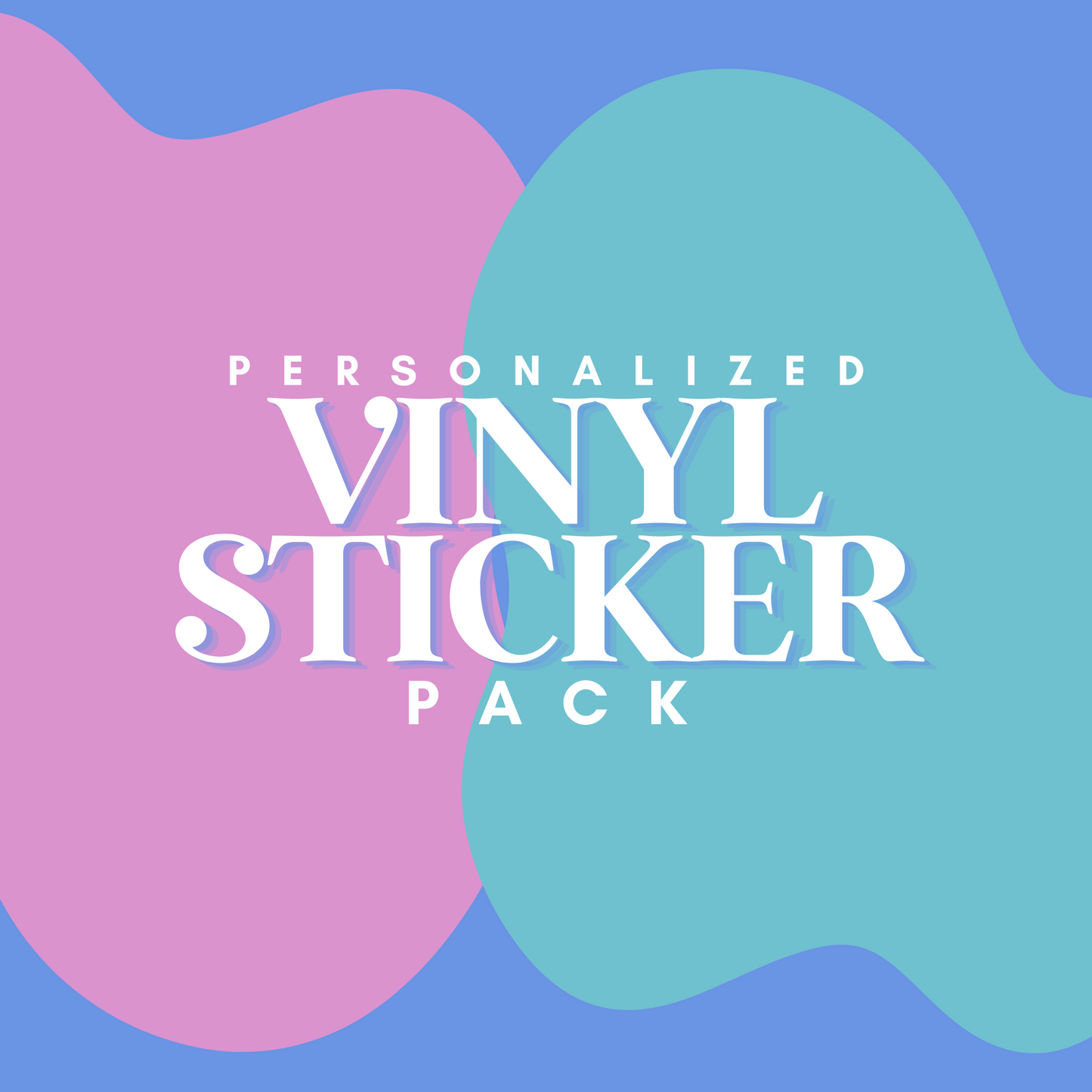 PERSONALIZED VINYL STICKER PACK