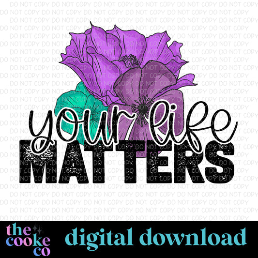 YOUR LIFE MATTERS | Digital Download | PNG