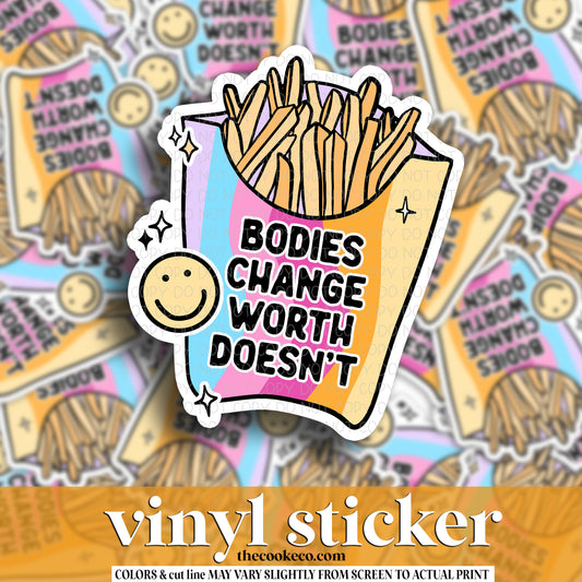 Vinyl Sticker | #V1449 - BODIES CHANGE WORTH DOESNT