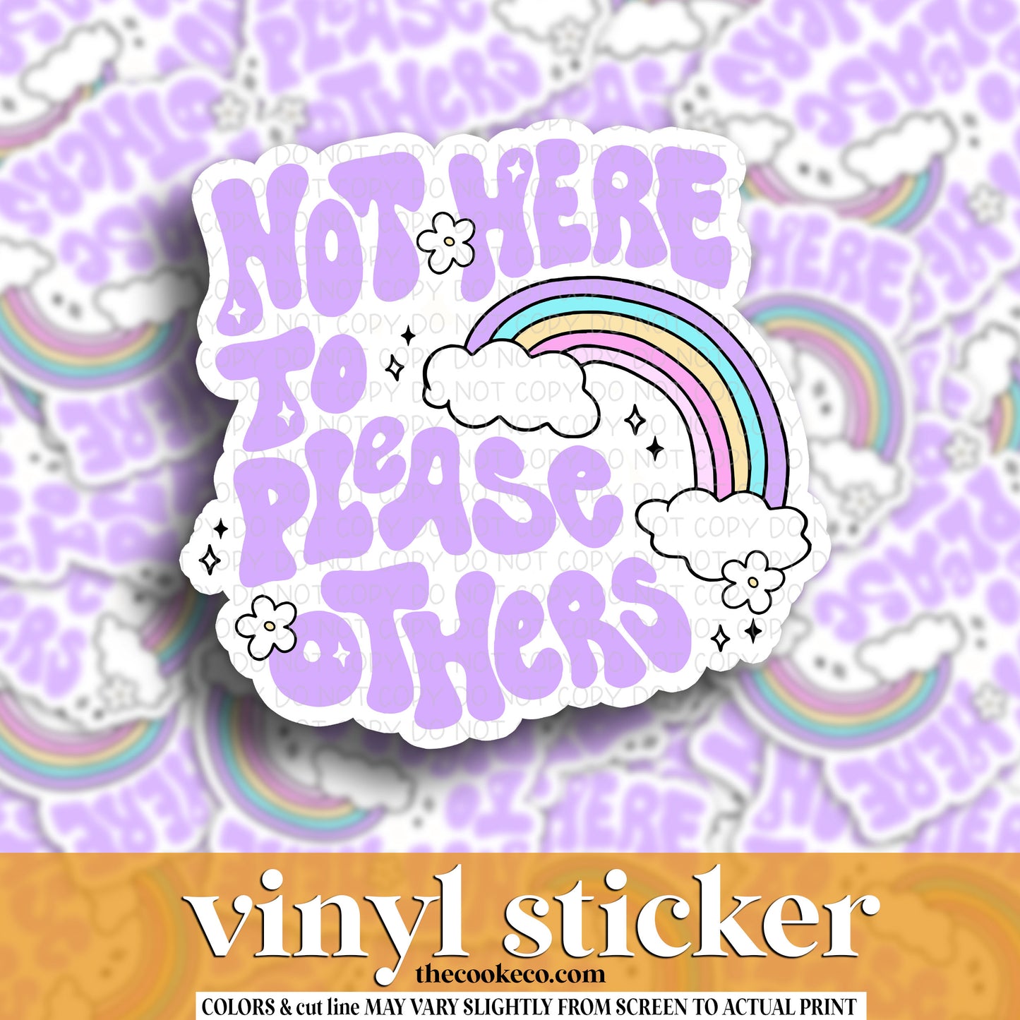 Vinyl Sticker | #V1462 - NOT HERE TO PLEASE OTHERS