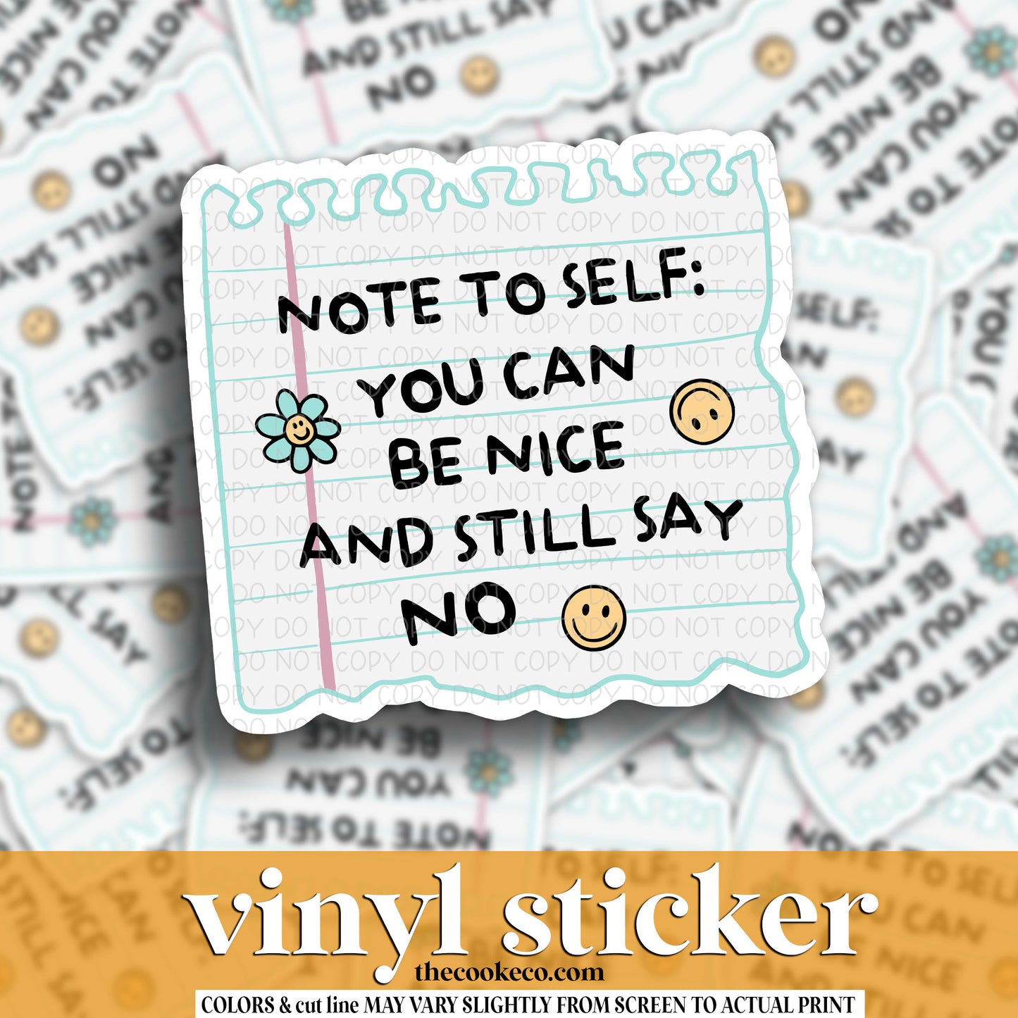 Vinyl Sticker | #V1467 - NOTE TO SELF: YOU CAN BE NICE AND STILL SAY NO