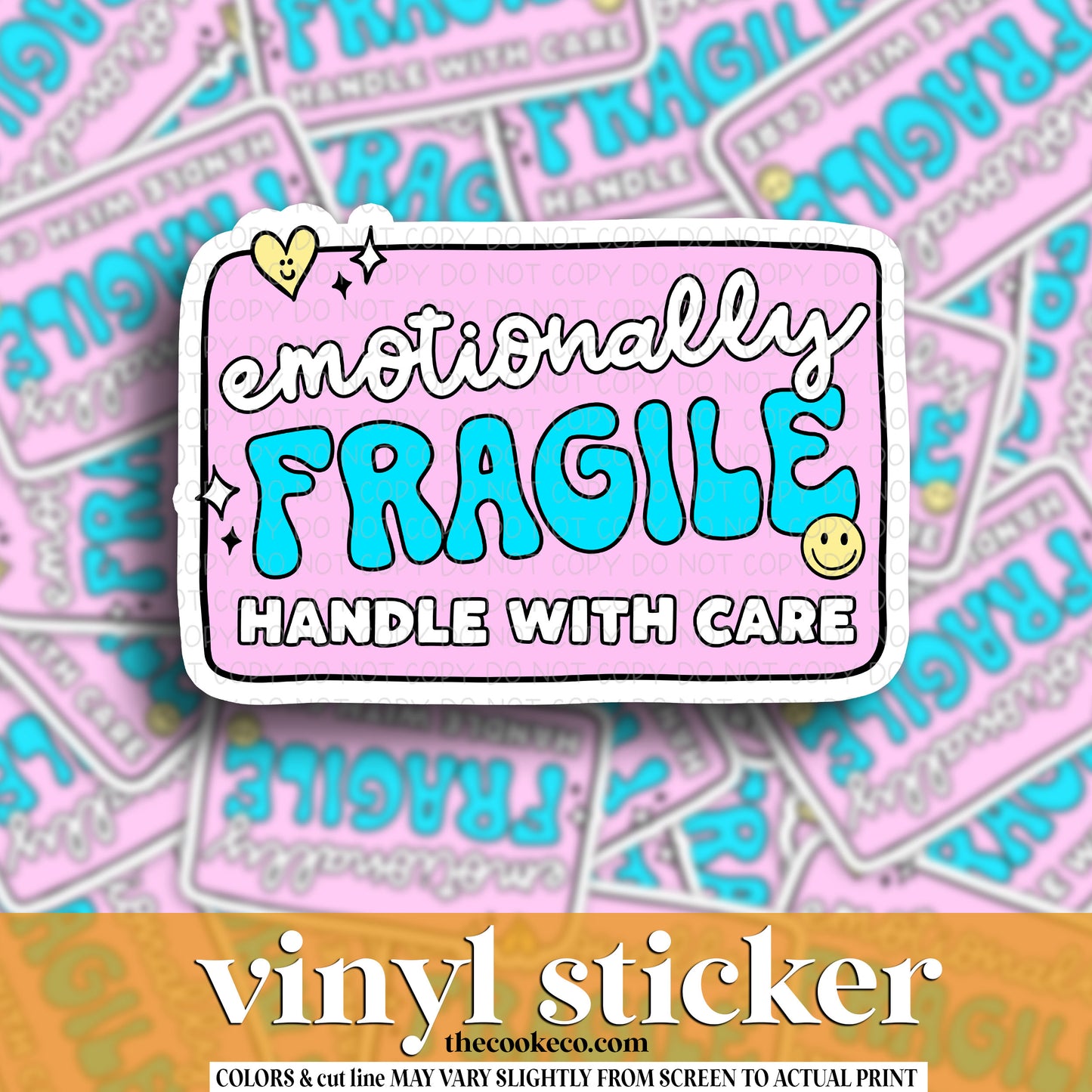 Vinyl Sticker | #V1471 - EMOTIONALLY FRAGILE HANDLE WITH CARE