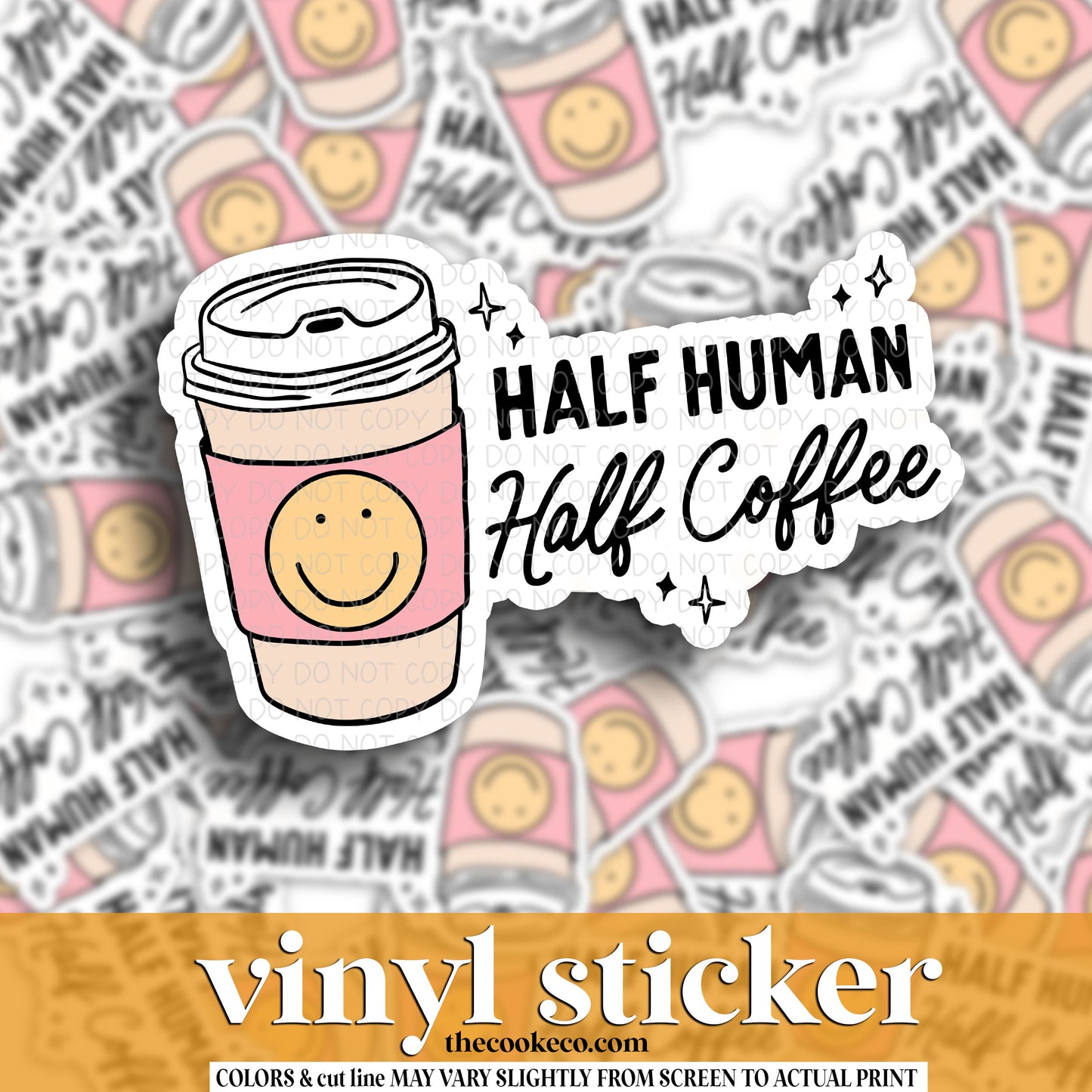 Vinyl Sticker | #V1472 - HALF HUMAN HALF COFFEE