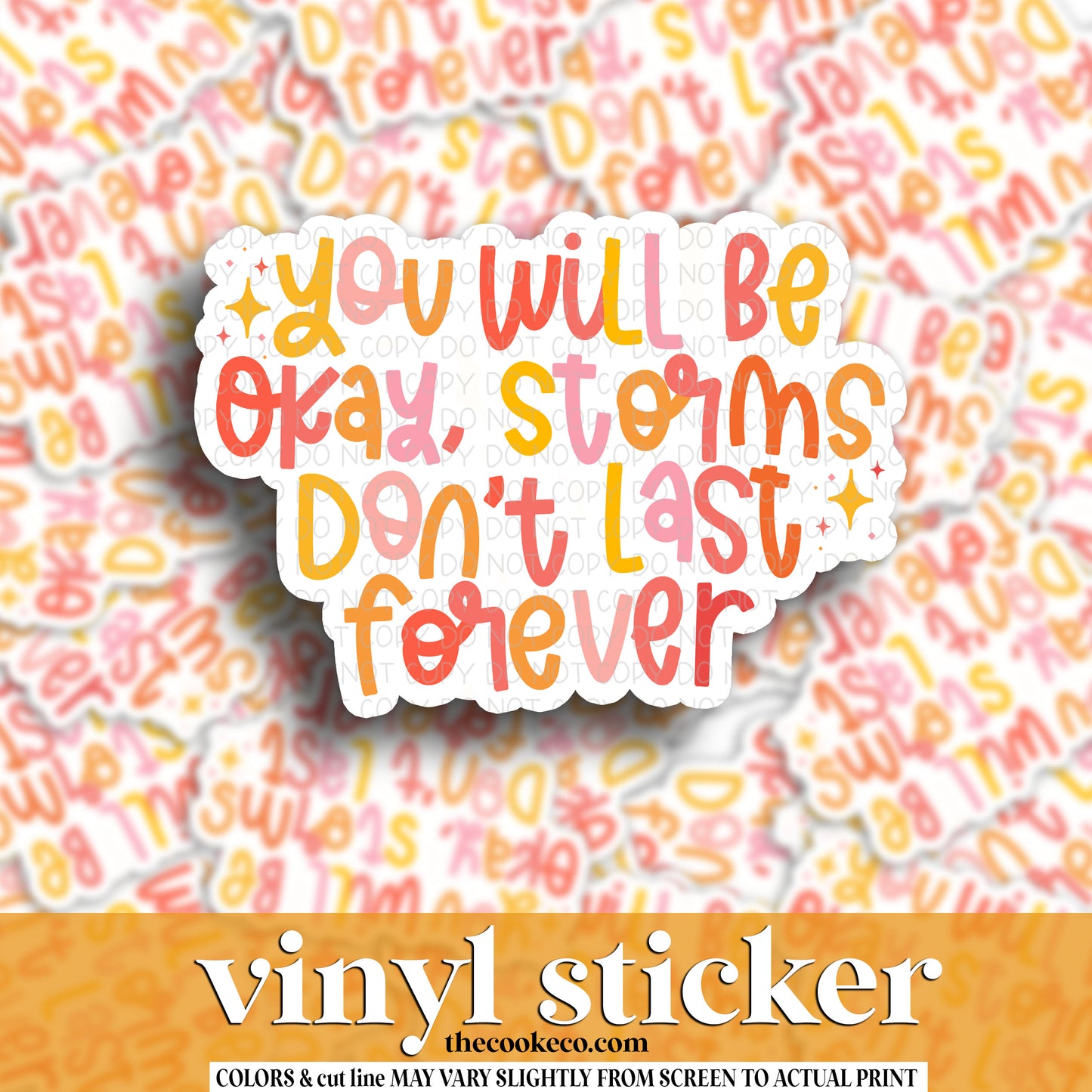 Vinyl Sticker | #V1501 - YOU WILL BE OKAY, STORMS DON'T LAST FOREVER