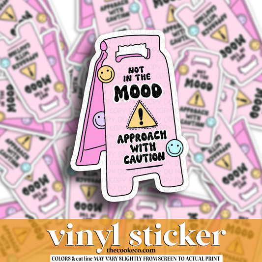 Vinyl Sticker | #V1511 - I'M NOT IN THE MOOD