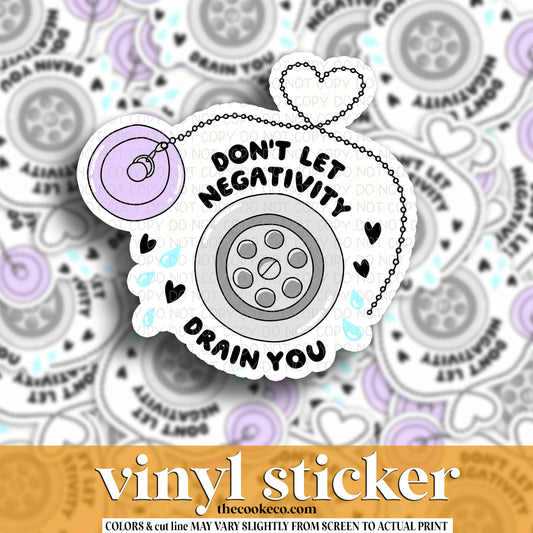 Vinyl Sticker | #V1512 - DON'T LET NEGATIVITY DRAIN YOU