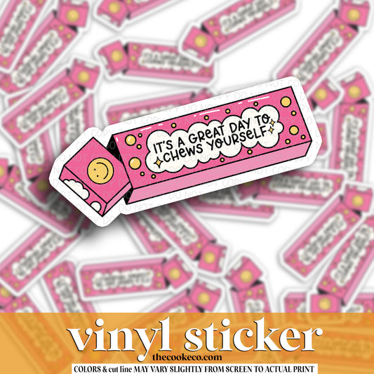 Vinyl Sticker | #V1517 - IT'S A GREAT DAY TO CHEWS YOURSELF