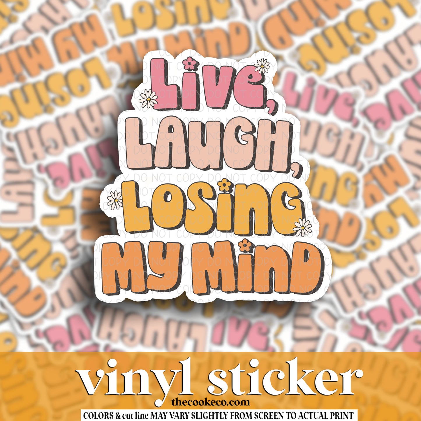 Vinyl Sticker | #V1518 - LIVE LAUGH LOSING MY MIND