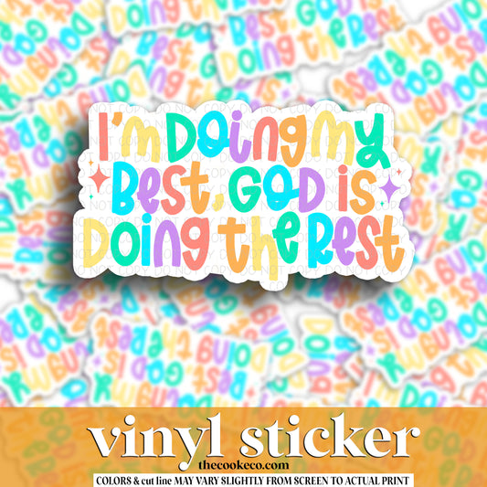 Vinyl Sticker | #V1531 - I'M DOING MY BEST, GOD IS DOING THE REST