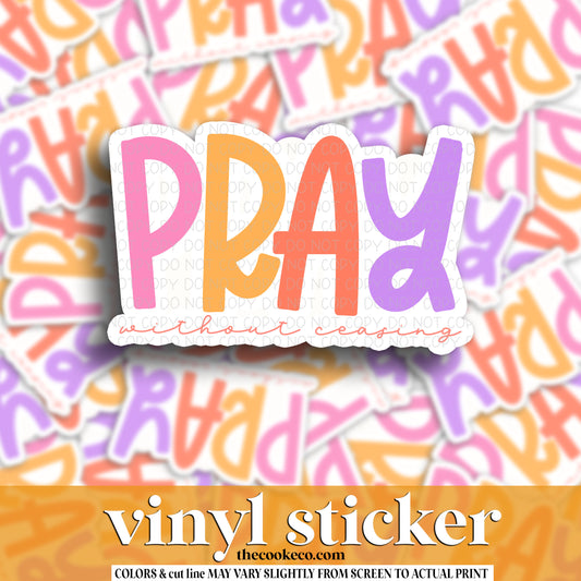 Vinyl Sticker | #V1532 - PRAY WITHOUT CEASING