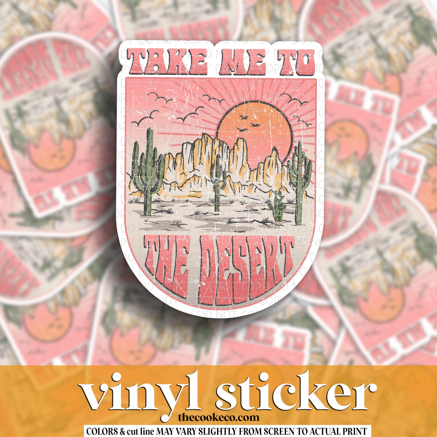 Vinyl Sticker | #V1539 - TAKE ME TO THE DESERT